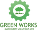 GREENWORKS MACHINERY SOLUTIONS LTD
