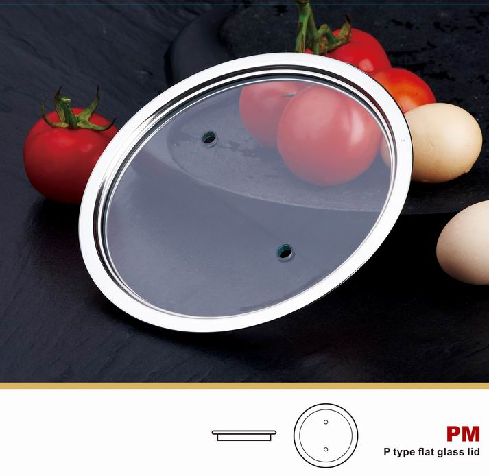 P Type Flat Glass Cover for Pan for Kitchen Utensils