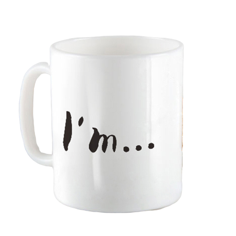Funny Creative I'm Ceramic Custom Personalized DIY Mug Cup